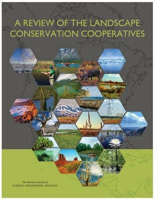 National Academy of Sciences Releases Its Review of the Landscape Conservation Cooperatives